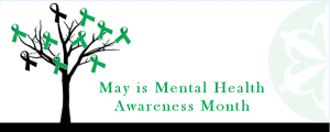 Graphic that reads: May is Mental Health Awareness Month